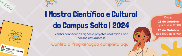 I Mostra Científica e Cultural do IFSP Campus Salto